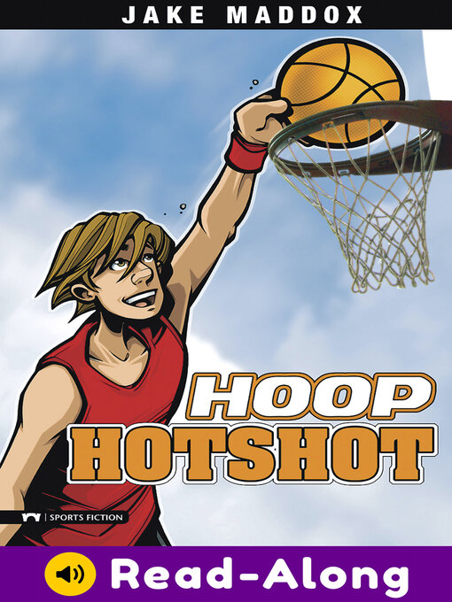 Title details for Hoop Hotshot by Jake Maddox - Available
